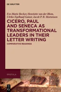 Cicero, Paul and Seneca as Transformational Leaders in their Letter Writing_cover