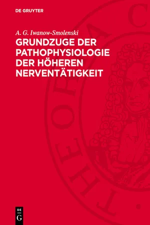 Grundzuge der Pathophysiologie der höheren Nerventätigkeit