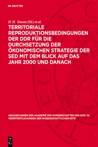 Territoriale Reproduktionsbedingungen der DDR für die Durchsetzung der ökonomischen Strategie der SED mit dem Blick auf das Jahr 2000 und danach_cover