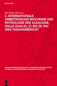 2. Internationale Arbeitstagung Biochemie und Physiologie der Alkaloide, Halle, 21. bis 25. Mai 1960 Tagungsbericht_cover