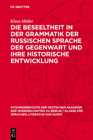 Die Beseeltheit in der Grammatik der russischen Sprache der Gegenwart und ihre historische Entwicklung