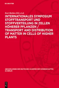 Internationales Symposium Stofftransport und Stoffverteilung in Zellen höherer Pflanzen / Transport and Distribution of Matter in Cells of Higher Plants_cover