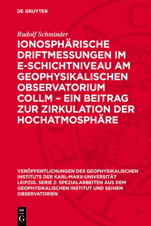 Ionosphärische Driftmessungen im E-Schichtniveau am Geophysikalischen Observatorium Collm – ein Beitrag zur Zirkulation der Hochatmosphäre