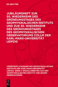 Jubiläumsheft zur 50. Wiederkehr des Gründungstages des Geophysikalischen Instituts und zur 30. Wiederkehr des Gründungstages des Geophysikalischen Observatoriums Collm der Karl-Marx-Universität Leipzig_cover