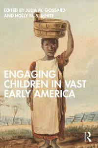 Engaging Children in Vast Early America_cover