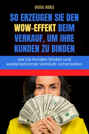 So erzeugen Sie den WOW-Effekt im Vertrieb, um Ihre Kunden zu binden