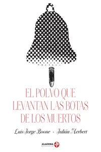 El polvo que levantan las botas de los muertos_cover