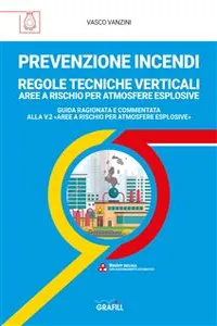 PREVENZIONE INCENDI – REGOLE TECNICHE VERTICALI AREE A RISCHIO PER ATMOSFERE ESPLOSIVE_cover