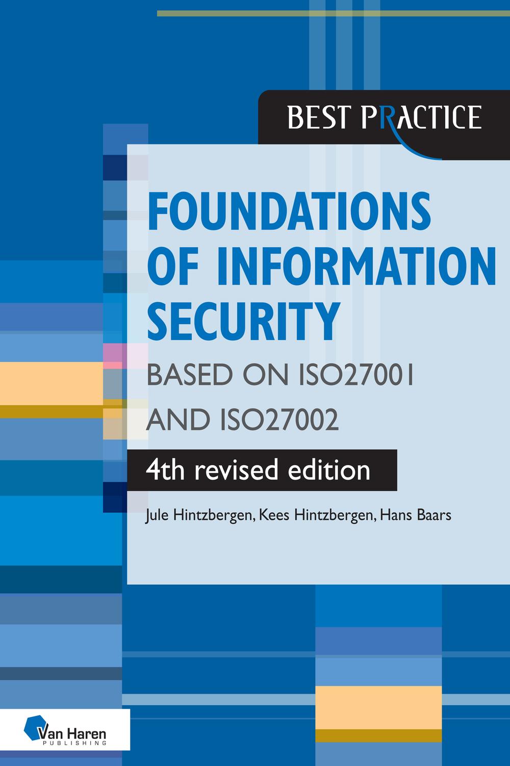 PDF] Foundations of Information Security based on ISO27001 and ISO27002 –  4th revised edition by Hans Baars | 9789401809603