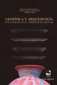 Geofísica y arqueología en el Valle del Cauca a principios del siglo XXI_cover