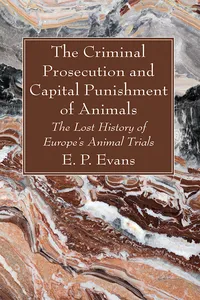 The Criminal Prosecution and Capital Punishment of Animals_cover