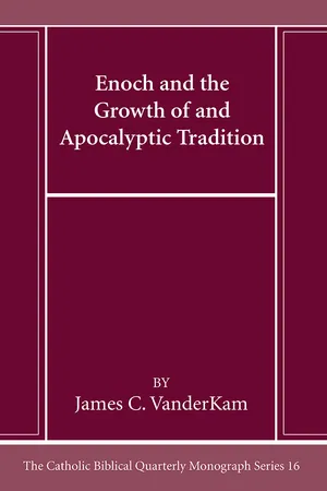 Enoch and the Growth of and Apocalyptic Tradition