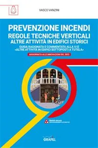 PREVENZIONE INCENDI – REGOLE TECNICHE VERTICALI ALTRE ATTIVITÀ IN EDIFICI STORICI_cover