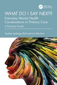 What do I say next? Everyday Mental Health Conversations in Primary Care_cover