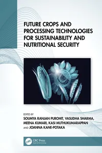 Future Crops and Processing Technologies for Sustainability and Nutritional Security_cover