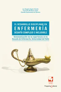 El desarrollo disciplinar en enfermería: desafío complejo e ineludible_cover