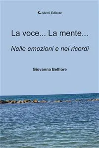 La voce... La mente... Nelle emozioni e nei ricordi_cover