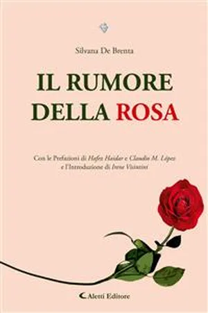 IL RUMORE DELLA ROSA