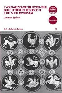 I volgarizzamenti fiorentini delle lettere di Federico II e dei suoi avversari_cover