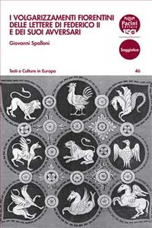 I volgarizzamenti fiorentini delle lettere di Federico II e dei suoi avversari