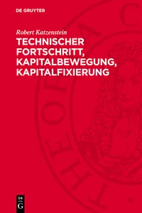 Technischer Fortschritt, Kapitalbewegung, Kapitalfixierung_cover