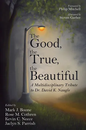 The Good, the True, the Beautiful