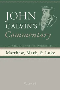 Commentary on a Harmony of the Evangelists, Matthew, Mark, and Luke, Volume 1_cover