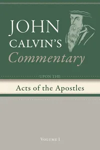 Commentary upon the Acts of the Apostles, Volume 1_cover