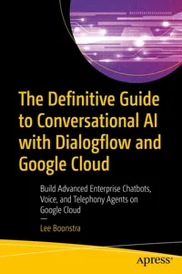 The Definitive Guide to Conversational AI with Dialogflow and Google Cloud_cover