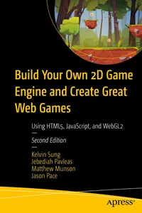 Build Your Own 2D Game Engine and Create Great Web Games_cover