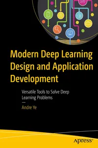 Modern Deep Learning Design and Application Development_cover