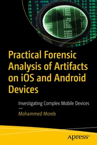 Practical Forensic Analysis of Artifacts on iOS and Android Devices_cover