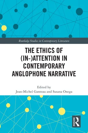 The Ethics of (In-)Attention in Contemporary Anglophone Narrative