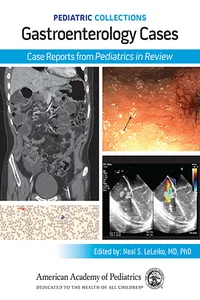 Pediatric Collections: Gastroenterology Cases: Case Reports from Pediatrics in Review_cover