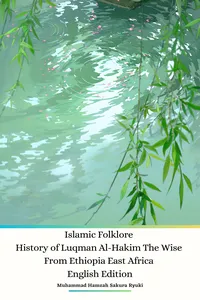 Islamic Folklore History of Luqman Al-Hakim The Wise From Ethiopia East Africa English Edition_cover