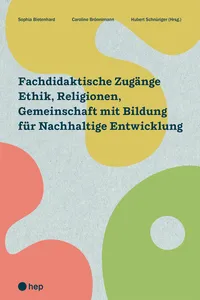 Fachdidaktische Zugänge Ethik, Religionen, Gemeinschaft mit Bildung für Nachhaltige Entwicklung_cover