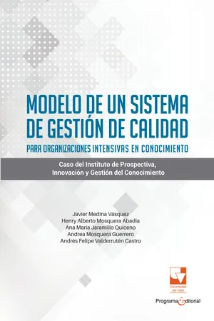 Modelo de un sistema de gestión de calidad para organizaciones intensivas en conocimiento