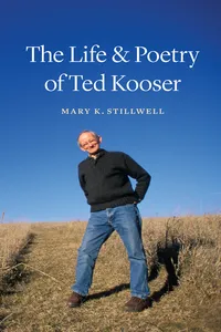 The Life and Poetry of Ted Kooser_cover