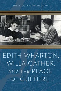 Edith Wharton, Willa Cather, and the Place of Culture_cover