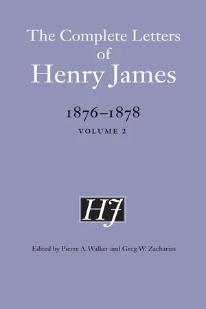 The Complete Letters of Henry James, 1876–1878