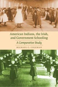 American Indians, the Irish, and Government Schooling_cover