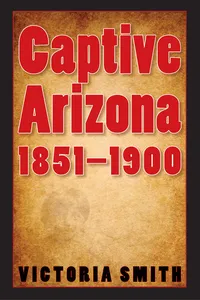 Captive Arizona, 1851-1900_cover