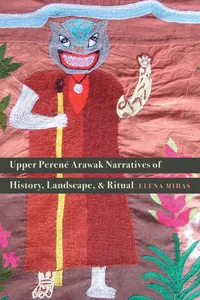 Upper Perené Arawak Narratives of History, Landscape, and Ritual_cover