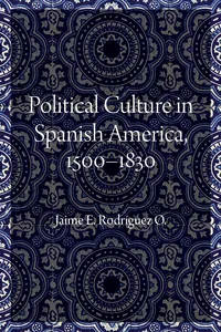 Political Culture in Spanish America, 1500–1830_cover