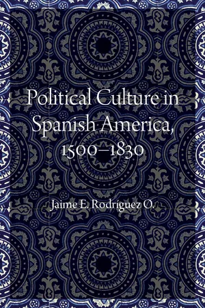 Political Culture in Spanish America, 1500–1830