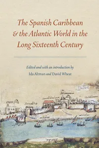 The Spanish Caribbean and the Atlantic World in the Long Sixteenth Century_cover