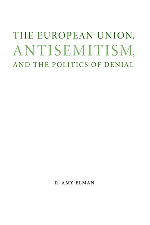 The European Union, Antisemitism, and the Politics of Denial