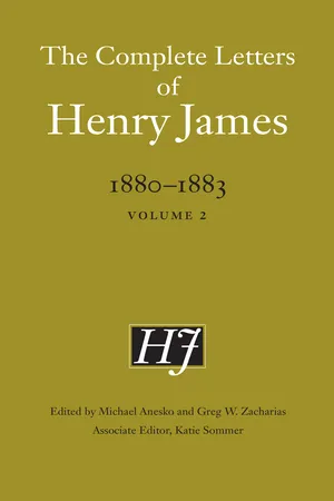 The Complete Letters of Henry James, 1880–1883