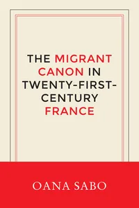 The Migrant Canon in Twenty-First-Century France_cover