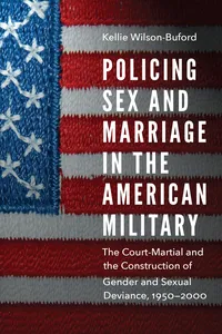 Policing Sex and Marriage in the American Military_cover